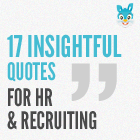 17 Insightful Quotes for Recruiters & HR Professionals