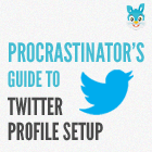 Procrastinator’s Guide To Twitter Profile Setup